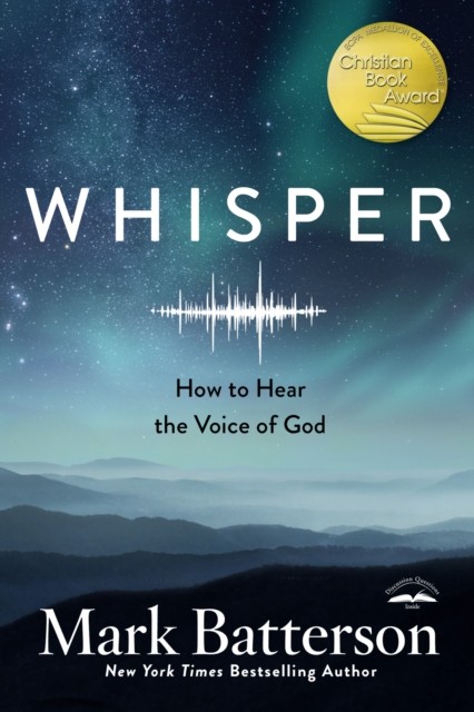 Whisper: How to Hear the Voice of God by Mark Batterson - - Image 7