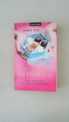 109729 Isabel Coe LA DOLCE VITA meine Familie und ihre Schokoladen-Rezepte