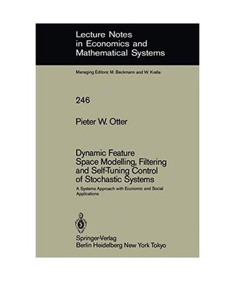 Dynamic Feature Space Modelling, Filtering and Self-Tuning Control of Stochastic