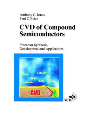 CVD of Compound Semiconductors: Precursor Synthesis, Development and Application