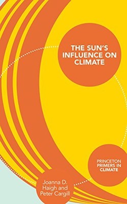 The Sun's Influence on Climate (Princeton Primers in Climate)