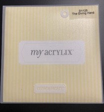 The Giving Hand, My Acrylix, Close To My Heart Quality Decorative Stamp D1125