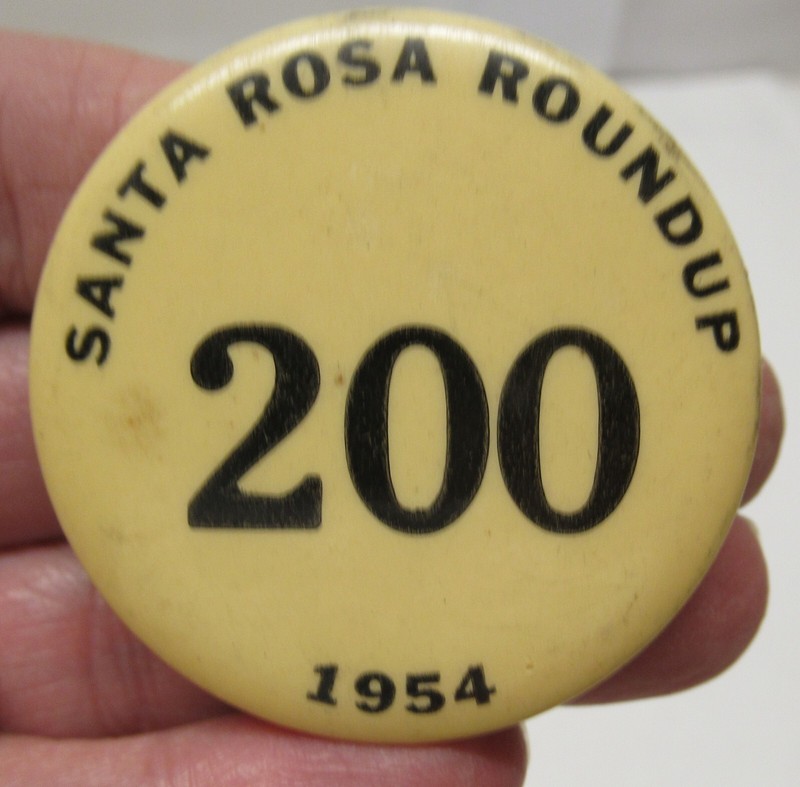 1954 - SANTA ROSA ROUNDUP - 200 - BADGE or PINBACK BUTTON - # 1709