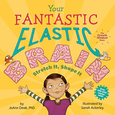 Your Fantastic, Elastic Brain: Stretch It, Shape It - HardBack NEW Ph.D. Deak Jo