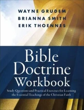 Bible Doctrine Workbook: Study Questions and Practical Exercises for Learning th