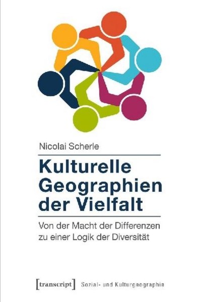 Kulturelle Geographien Der Vielfalt ~ Nicolai Scherle ~ 9783837631463-image