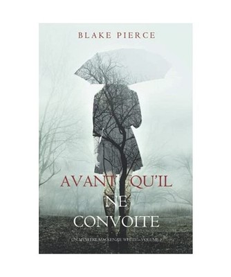 Avant qu il ne convoite [Un mystère Mackenzie White   Volume 3], Pierce, Bl