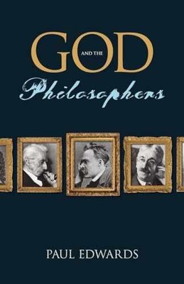 God and the Philosophers - Hardcover, by Edwards Paul - Very Good
