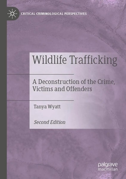 Wildlife Trafficking A Deconstruction Of The Crime, Victims And Offenders Wyatt-image