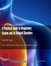 Practical Guide to Respiratory System and Its Related Disorders, Paperback by...