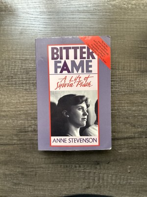 Bitter Fame: A Life of Sylvia Plath