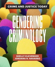 Gendering Criminology: Crime and Justice Today by Clevenger, Shelly [Paperback]