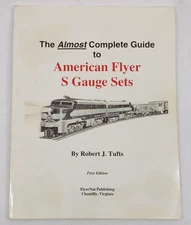 The Almost Complete Guide To American Flyer S Gauge Sets Paperback Book