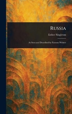 Russia by Esther Singleton Hardcover Book