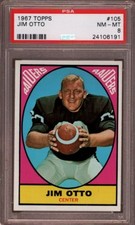 1967 TOPPS # 105 JIM OTTO (HALL OF FAME) OAKLAND RAIDERS (RARE) PSA 8 NM-MT