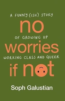 No Worries If Not: A Funny(ish) Story of Growing Up and Falling in Love When You