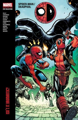 Spider-Man/Deadpool Modern Era Epic Collection: Isn't It Bromantic | Taschenbuch