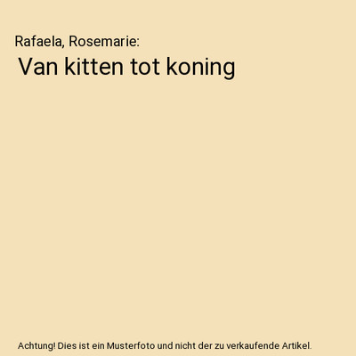 Van kitten tot koning, Rafaela, Rosemarie