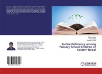 Iodine Deficiency Among Primary School Children Of Eastern Nepal Basanta Gelal