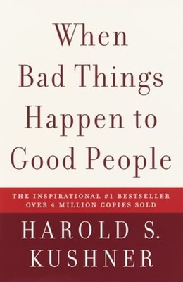 When Bad Things Happen to Good People by Harold S Kushner: New