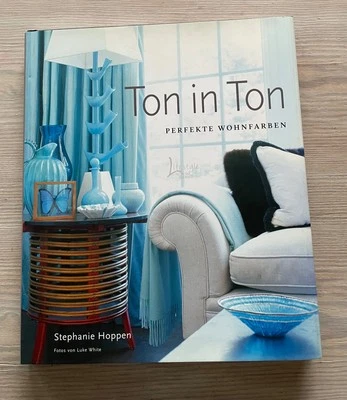 Innenarchitektur: Ton in Ton Perfekte Wohnfarben, Stephanie Hoppen, WIE NEU!!! - Bild 1 von 4