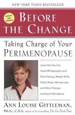 Before the Change: Taking Charge of Your Perimenopause - Paperback - ACCEPTABLE