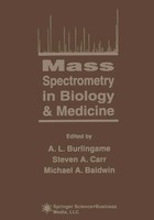 A. L. Burlingame (U. A.) | Mass Spectrometry In Biology & Medicine | Taschenbuch