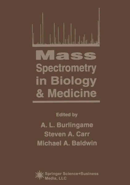 A. L. Burlingame (U. A.) | Mass Spectrometry In Biology & Medicine | Taschenbuch-image