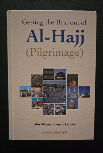 Getting the Best out of Al-Hajj (The Pilgrimage)