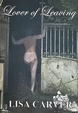 Lover of Leaving by Lisa Carver