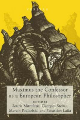 Maximus the Confessor As a European Philosopher, Hardcover by Mitralexis, Sot...