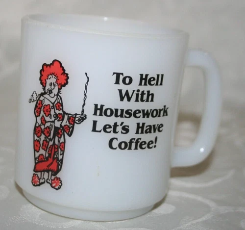 VTG 1978 To Hell with Housework Milk Glasbake Coffee Mug CM Paula Co. 70s