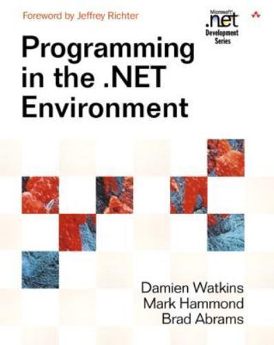 Microsoft Windows Development Ser.: Programming in the . NET ...