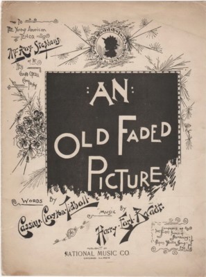 An Old Faded Picture, Mr. Ray Stephens, Cassius Clayton Tiaball 1890 sheet music