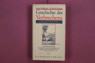 333393 Gustav Radbruch GESCHICHTE DES VERBRECHENS Eichborn Verlag Versuch einer