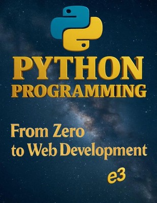 Python Programming | From Zero to Web Development | E3 | Taschenbuch | Englisch