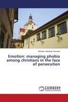Abraham Adebanjo Okunade | Emotion: Managing Phobia Among Christians In The...