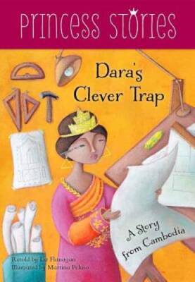 Dara's Clever Trap: A Story from Cambodia (Princess Stories) - Paperback - GOOD