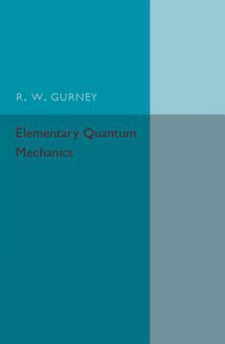 Elementary Quantum Mechanics Gurney Paperback Cambridge University Press