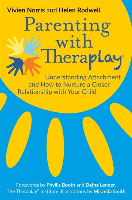 Parenting with Theraplay® by Helen Rodwell (Paperback Book)