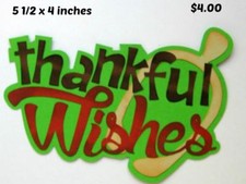 THANKFUL WISHES TITLE 3D die cut scrapbook premade paper piecing by Rhonda