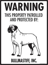 Warning Bullmastiff Property Protected - Beware Dog Aluminum Dog Sign - 9 x 12
