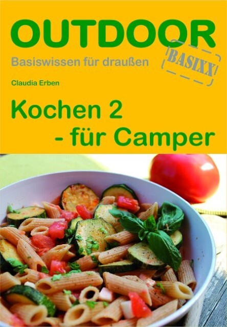Kochen 2 Für Camper. Outdoorhandbuch Claudia Erben