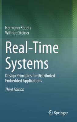 Real-Time Systems: Design Principles for Distributed Embedded Applications: New