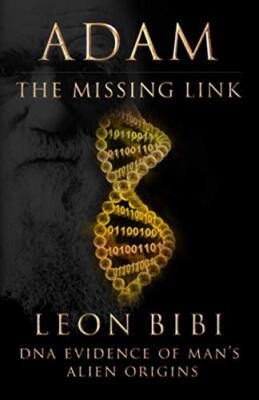 Bibi - Adam - The Missing Link  DNA Evidence of Man's Alien Origins -  - X555z