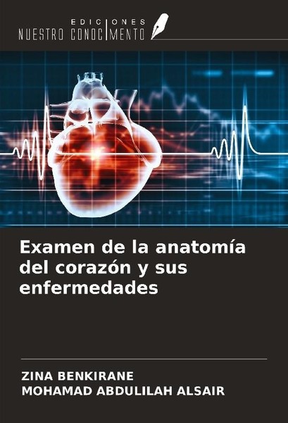 Examen De La AnatomíA Del CorazóN Y Sus Enfermedades Zina Benkirane-image