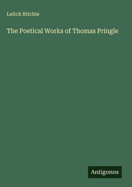 Leitch Ritchie | The Poetical Works Of Thomas Pringle | Buch | Englisch (2025)-image