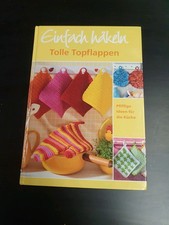 Einfach häkeln - Tolle Topflappen - pfiffige...