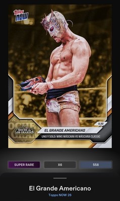Topps WWE Slam Digital - Topps NOW 26 - Super Rare - El Grande Americano