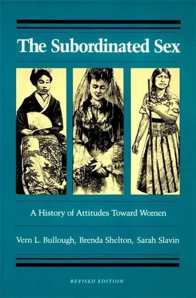 The Subordinated Sex | A History Of Attitudes Toward Women | Shelton (U. A.)-image